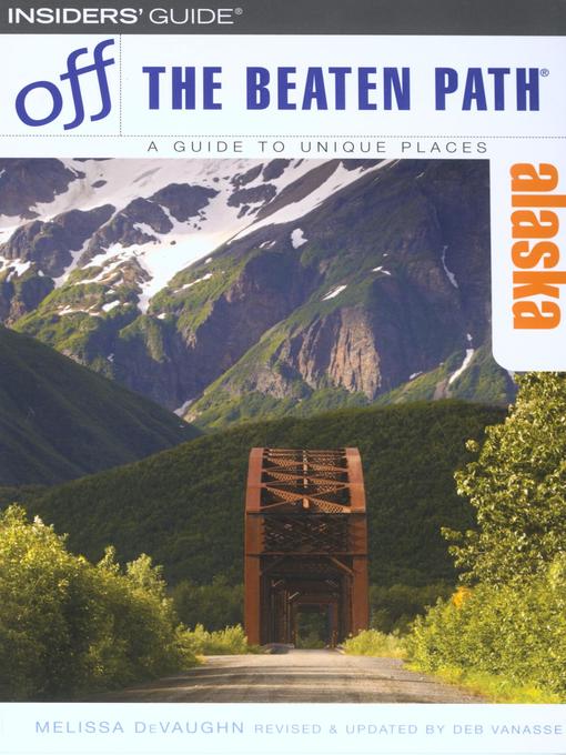 Title details for Alaska Off the Beaten Path by Deb Vanasse - Available
